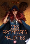 Ces promesses maudites (ebook) - Tome 01