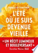 L'Eté où je suis devenue vieille