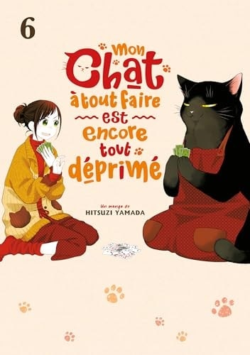 Mon chat à tout faire est encore tout déprimé Tome 6