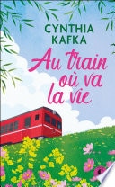 Au train où va la vie
