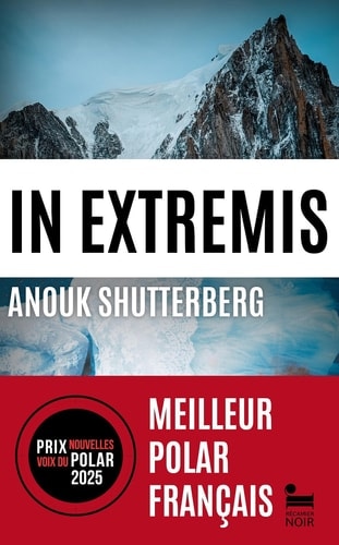 In Extremis - Anouk Shutterberg: Livre policier nouveauté 2025, Thriller noir, Roman policier par la lauréate du Prix Nouvelles voix du polar 2025
