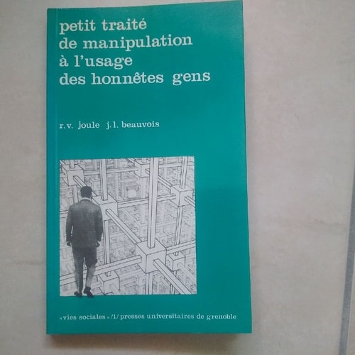 Petit traité de manipulation à l'usage des honnêtes gens