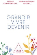 Grandir, vivre, devenir