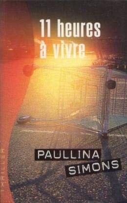 Onze heures à vivre
