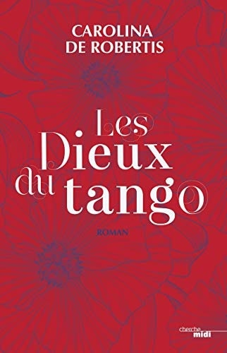 Les dieux du tango : roman