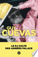 Avant que la nuit ne m'emporte - Le DJ culte des années Palace