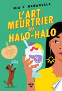 La Cuisine mortelle de Tita Rosie - Tome 2 L'Art meurtrier du halo-halo