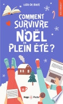 Comment survivre à Noël en plein été ?