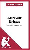 Au revoir là-haut de Pierre Lemaitre (Fiche de lecture)