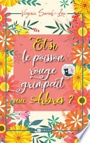 Et si le poisson rouge grimpait aux arbres ?