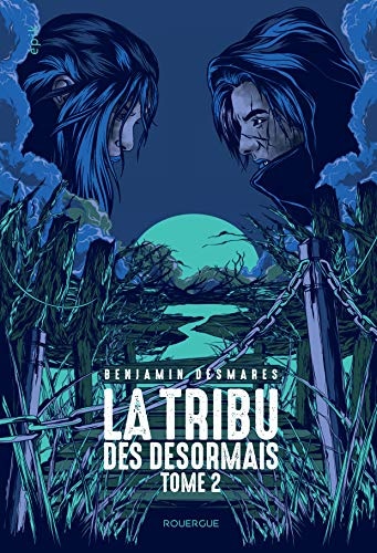La tribu des Désormais (tome 2) (Epik)