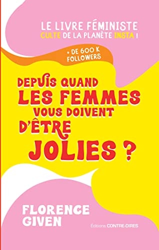 Depuis quand les femmes vous doivent d'être jolies ?: Le livre féministe culte de la planête insta !