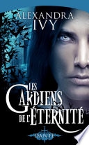 Les Gardiens de l'éternité, T1 : Dante