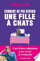 Comment ne pas devenir une fille à chats ?