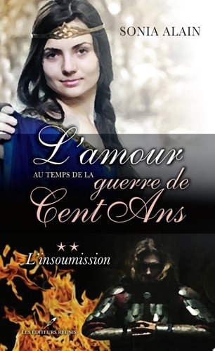 L'amour au temps de la guerre de Cent Ans 2 : L'insoumission