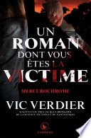 Un roman dont vous êtes la victime - Mercurochrome