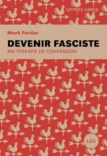Devenir fasciste: Ma thérapie de conversion