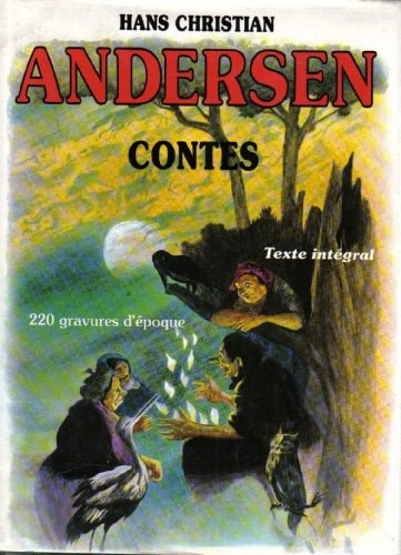 Les contes d'Andersen illustrés de gravures d'époque sur bois : texte intégral