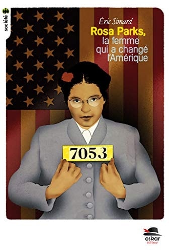 Rosa Parks La femme qui a changé l'Amérique