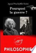 Pourquoi la guerre ? – Correspondance entre Albert Einstein et Sigmund Freud [Nouv. éd. revue et mise à jour]