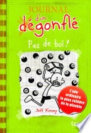 Pas de bol ! Journal d'un dégonflé, tome 8