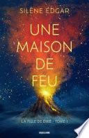 La Fille de Diké, T1 : Une maison de feu