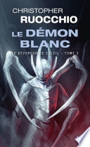Le Dévoreur de soleil, T3 : Le Démon blanc
