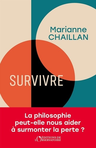 Survivre - La philosophie peut-elle nous aider à surmonter la perte ?