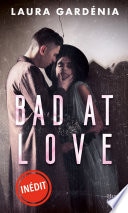 Bad at Love