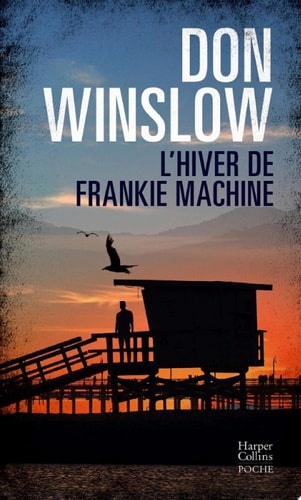 L'Hiver de Frankie Machine Un roman noir dans la veine des Affranchis, la mafia dans toute sa splendeur et sa décadence !