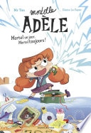 Roman Mortelle Adèle, Tome 01