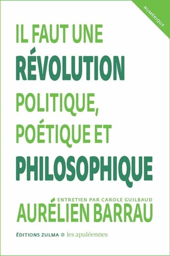 Il faut une révolution politique, poétique et philosophique - Entretien avec Carole Guilbaud