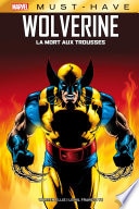 Best of Marvel (Must-Have) : Wolverine - La mort aux trousses