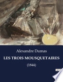 LES TROIS MOUSQUETAIRES