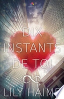 Dix instants de toi