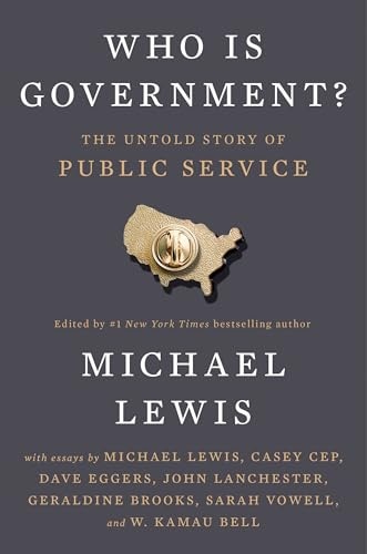 Who Is Government? The Untold Story of Public Service