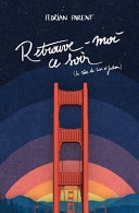 Retrouve-Moi Ce Soir (le Rêve de Lior et Julian)