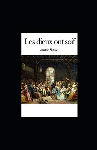 Les Dieux ont soif illustrée