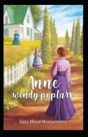 Anne of Windy Poplars Annotated