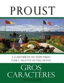 A la recherche du temps perdu Du côté de chez Swann, tome 1: Livre en gros caractères / Pour malvoyant / Grand format