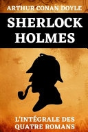 Sherlock Holmes L'Intégrale Des Quatre Romans
