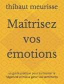 Maîtrisez vos émotions