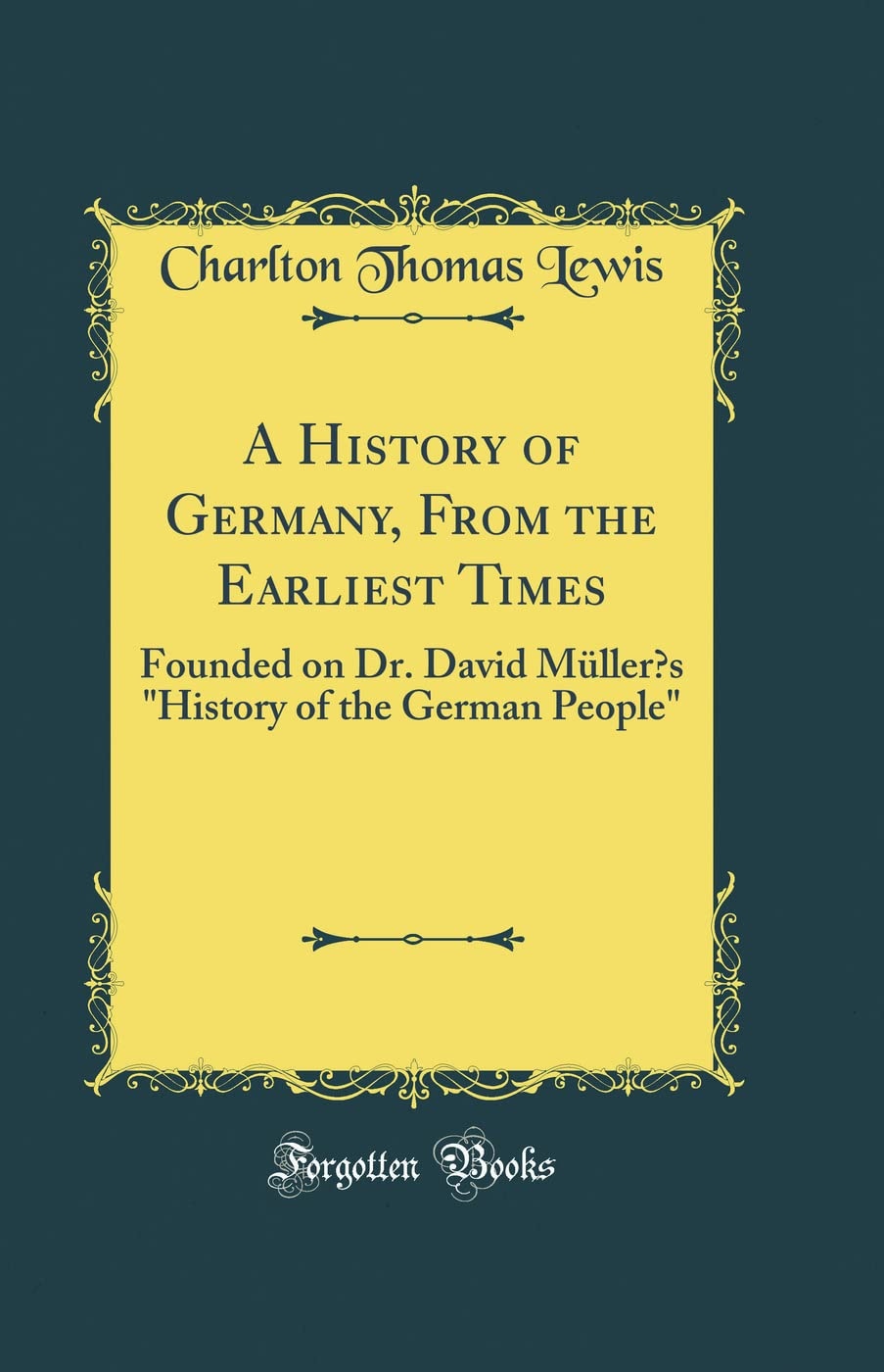 A History of Germany, from the Earliest Times