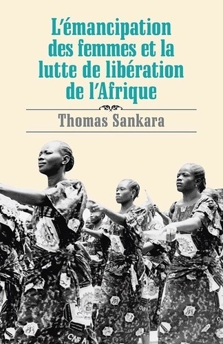 L' emancipation des femmes et la lutte de liberation de L'Afrique