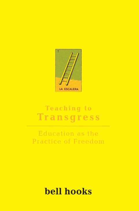 Teaching To Transgress