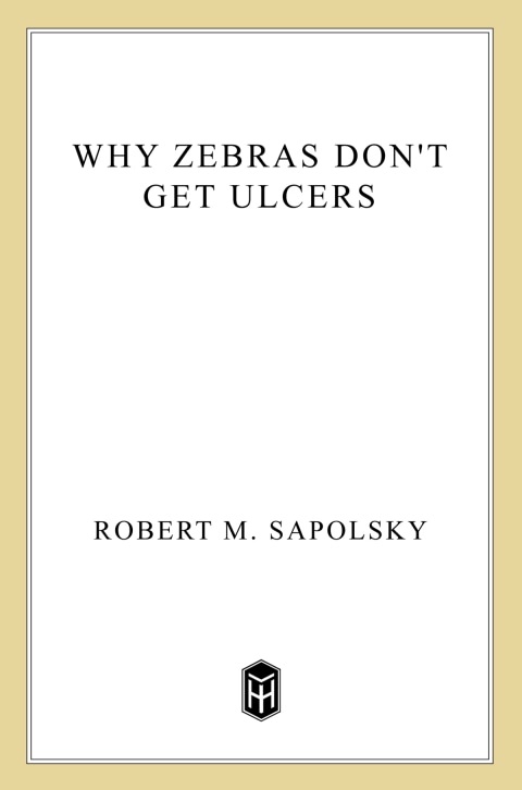 Why Zebras Don't Get Ulcers