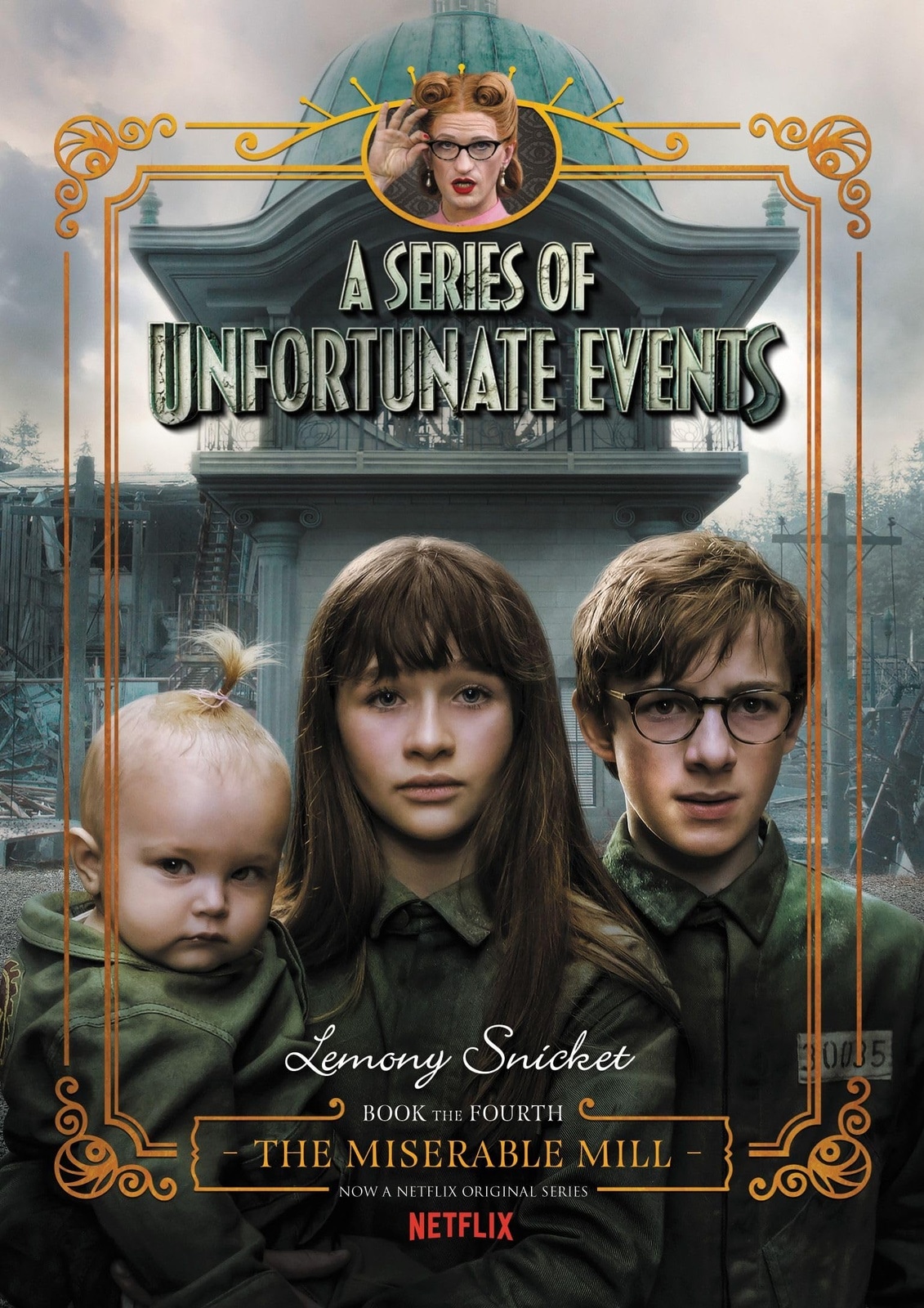 A Series of Unfortunate Events #4: the Miserable Mill [Netflix Tie-In Edition]