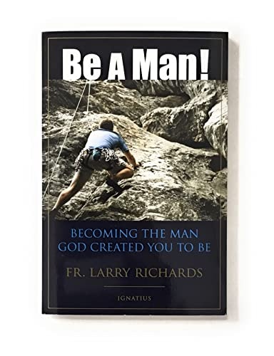 Be a Man!