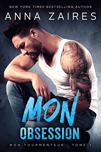 Mon Obsession (Mon Tourmenteur t. 2) (French Edition)