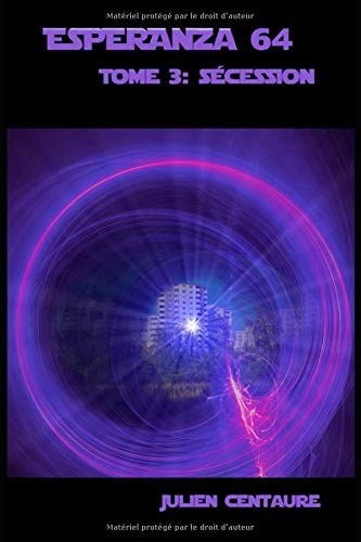 Esperanza 64 Tome 3 : Sécession